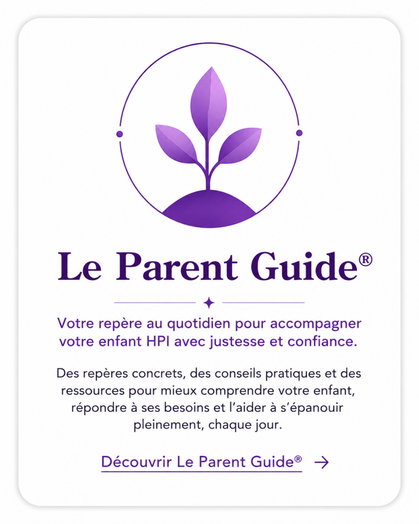 Le Parent Guide® – repères pratiques pour accompagner un enfant HPI au quotidien grâce à la Méthode Essentiel®